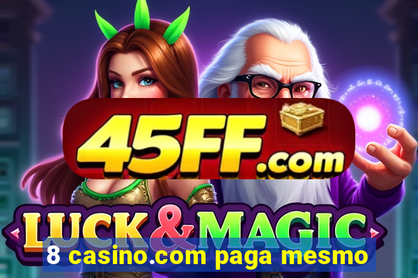 8 casino.com paga mesmo